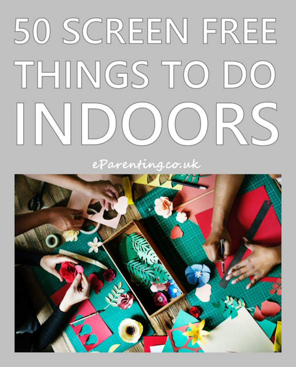 50 Screen Free Things To Do Indoors