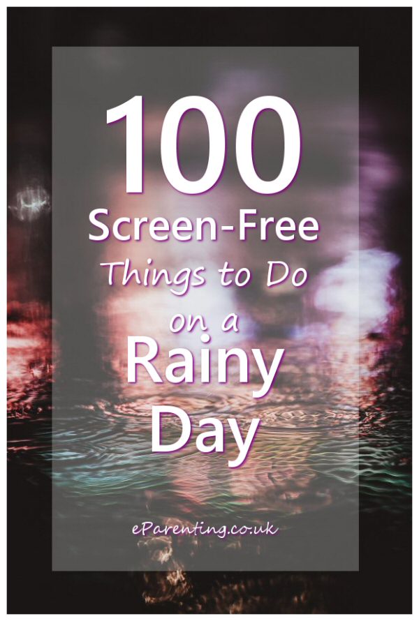 100 Screen-Free Things to Do on a Rainy Day